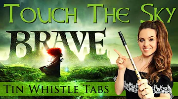 BRAVE - Touch The Sky | TIN WHISTLE TABS TUTORIAL