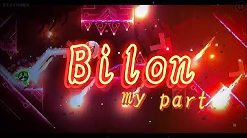 my part in Bilon ~ hosted by rKath | Geometry Dash