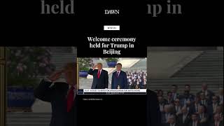 Welcome ceremony held for Trump in Beijing
