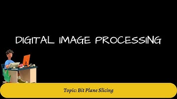 24. Example of Bit Plane Slicing | Digital Image Processing