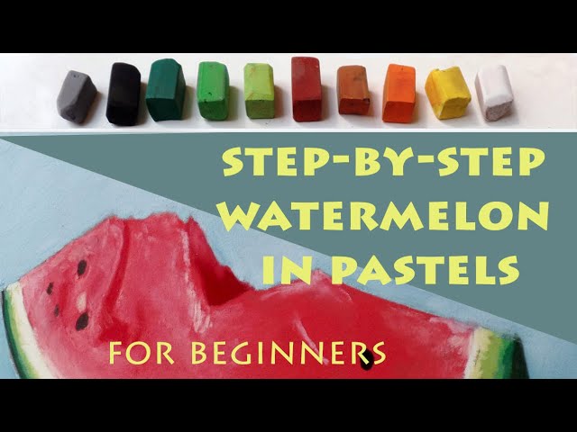 How to paint a Watermelon, step-by-step pastel demo