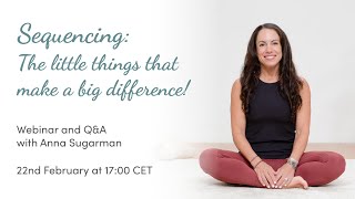 Sequencing: The little things that make a big difference! Webinar with Anna Sugarman