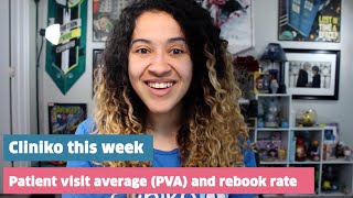 Cliniko this week: patient visit average (PVA) and rebook rate