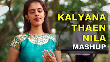 Kalyana Then Nila | Pookal Pookum Mashup