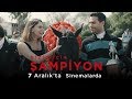 Şampiyon Fragman Sinemalarda