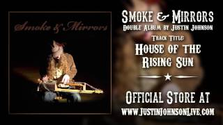 HOUSE OF THE RISING SUN | from Justin Johnson's 'Smoke & Mirrors' double album chords