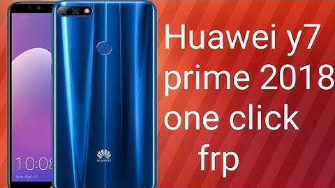 Huawei y7 prime 2018 LDN.L21  frp remove one click