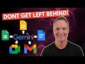 Avoid falling behind master google gemini now