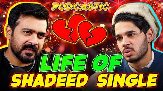 Life of Shadeed Single | Podcastic #36 | Umar Saleem by Umar Saleem 203,072 views 5 months ago 11 minutes, 39 seconds