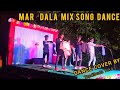 Mar dala hindi mix song   dance performance  dance cover by tandibeda toka dance stageshow