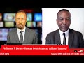 Dr Huseen Kadir_Marii biyyoolessa Warruma Roodmaappii nutu tolche jedhetu!