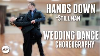 Hands Down Wedding Dance - Stillman | Wedding First Dance Choreography
