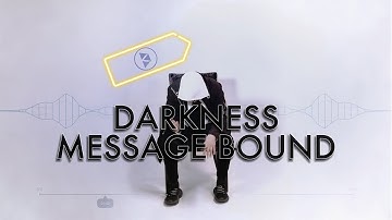 Open Boundaries - Darkness (Message Bound Lyric Video)