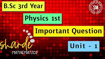 B.Sc 3rd Year Physics 1st Paper Important Questions Unit - 1 | Relativity and Statistical Physics |