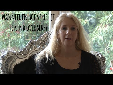 Video: Hoe Vertel Je Kinderen Over Seks?