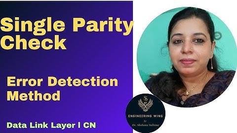 Single Parity Checking l Error Detection Methods-Part-1