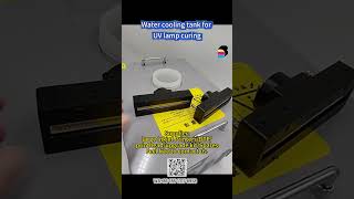 Water cooling tank for UV lamp curing #printshop #inkjettechnology