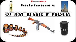 Co jest ruskie w Polsce? - spis rosyjskich marek i firm