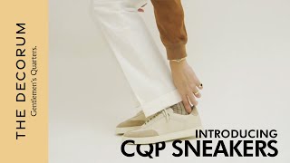 Introducing CQP Sneakers : แนะนำรองเท้าสนีกเกอร์หนึ่งเดียวใน The Decorum