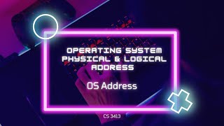 Operating System physical & logical Address | OS Address #os