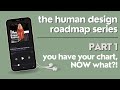 The Human Design Roadmap (Part 1): You have your chart, now what?! - The Human Design Podcast Mp3 Song