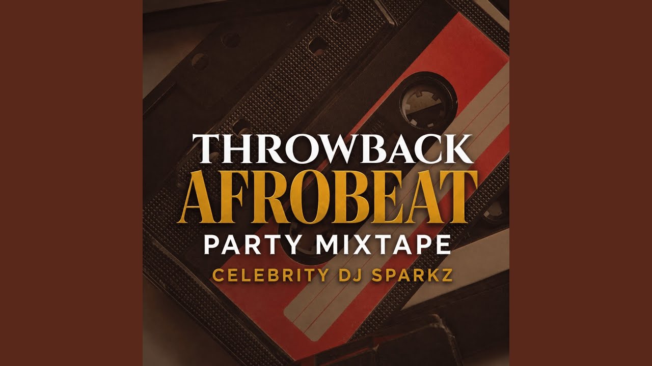 Watch Throwback Afrobeat Party Mixtape on YouTube Watch Throwback Afrobeat Party Mixtape on YouTube