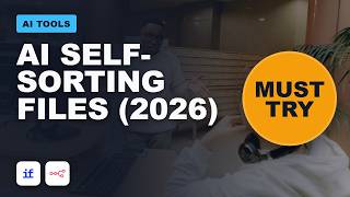 Stop Organizing Files: Build a Self-Sorting AI System (2026)