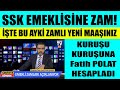 Emekli zammı SSK emeklisine ne kadar getirdi? Kuruşu kuruşuna yeni maaşınızı Fatih Polat hesapladı!