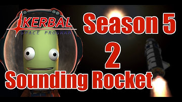 Sounding Rocket [2] Kerbal Space Program Season 5