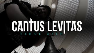 Cantus Levitas - Ferne Ufer