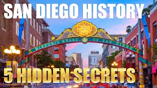 5 Hidden Secrets About San Diegos History Watch This