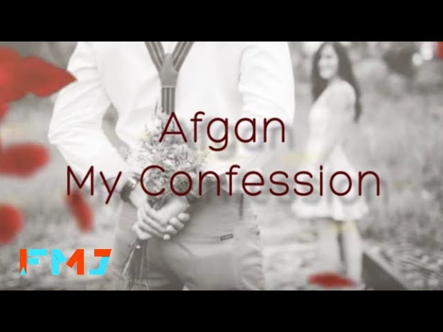 Afgan - My Confession