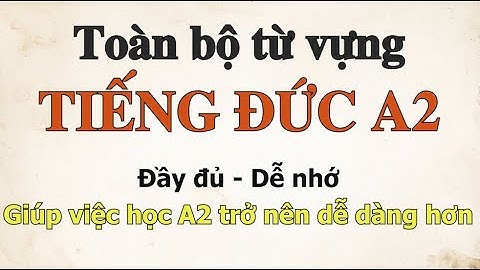 Toàn Bộ Từ Vựng tiếng Đức A2