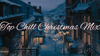 Top Chill Christmas Mix 2022 - Christmas Songs Playlist 2022