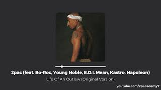 Life Of An Outlaw (Original Version) 2Pac (Feat. Bo - Roc, Young Noble, E.d.i. Mean, Kastro, Napoleon)