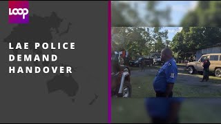 Lae police demand handover