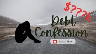 🥺DEBT CONFESSION $???K |How are we going to pay this?|Consumer Debt #debtconfession #debt #debtfree