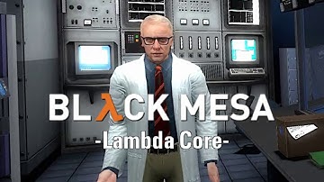 Black Mesa -  Lambda Core Walkthrough