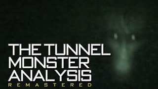 The Tunnel - Monster Analysis Remastered