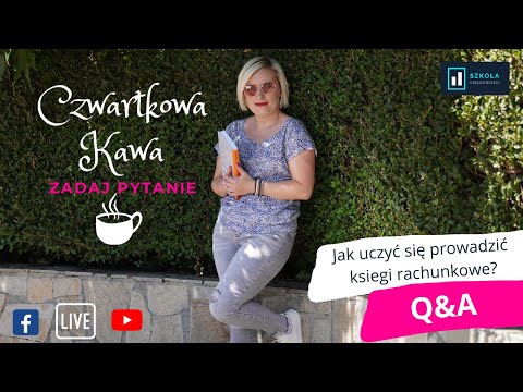 Jak uczyć się prowadzenia ksiąg rachunkowych? - Czwartkowa Kawa