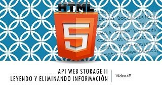 HTML 5 Web Storage API Course II. Storing and Reading Information Video 49