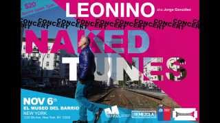 Leonino -aka Jorge Gonzalez- Naked Tunes Concert