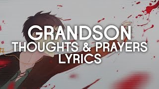 grandson - Thoughts & Prayers (Lyrics)