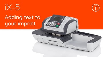 iX-5 Quadient Mailing System – Adding text to your imprint