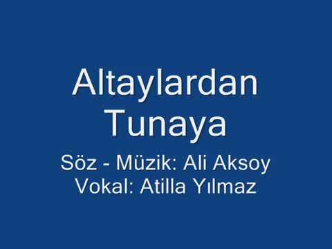 Ali Aksoy - Altaylardan Tunaya