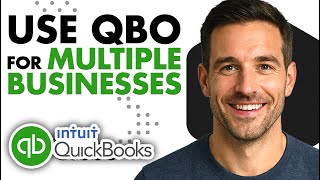 How To Use QuickBooks Online For Multiple Businesses (Easiest Way)(2026 Guide)