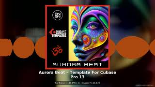 Aurora Beat Psy Trance Template Cubase Pro 13