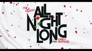 YFN Lucci - All Night Long (Clean) ft Trey Songz