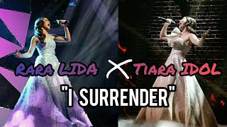 Amazing! Rara LIDA x Tiara IDOL - I Surrender (Celine Dion)