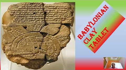 Reading and analysis of maps, Sumerian and Babylonian clay tablets,